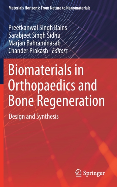 Biomaterials in Orthopaedics and Bone Regeneration : Design and Synthesis, Hardback Book