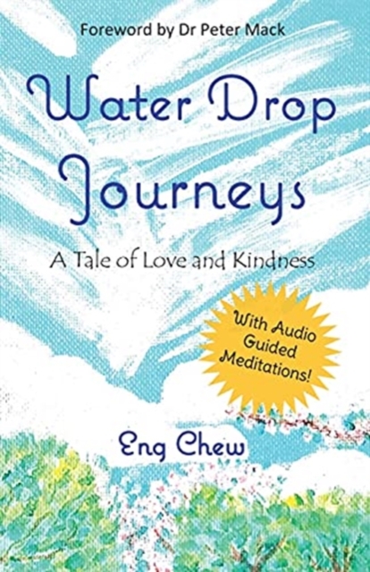Water Drop Journeys : A Tale of Love and Kindness, Paperback / softback Book