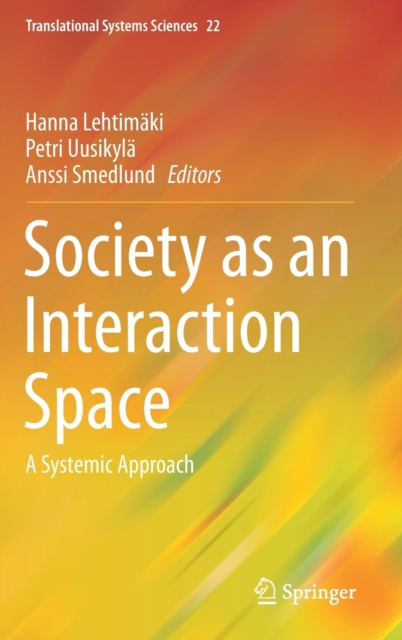 Society as an Interaction Space : A Systemic Approach, Hardback Book