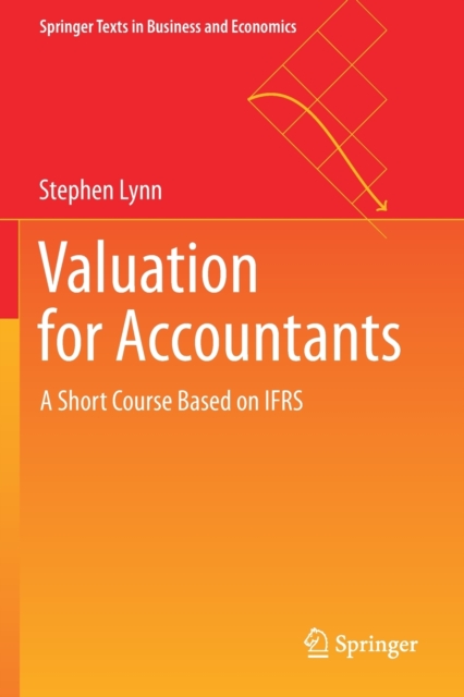 Valuation for Accountants : A Short Course Based on IFRS, Paperback / softback Book