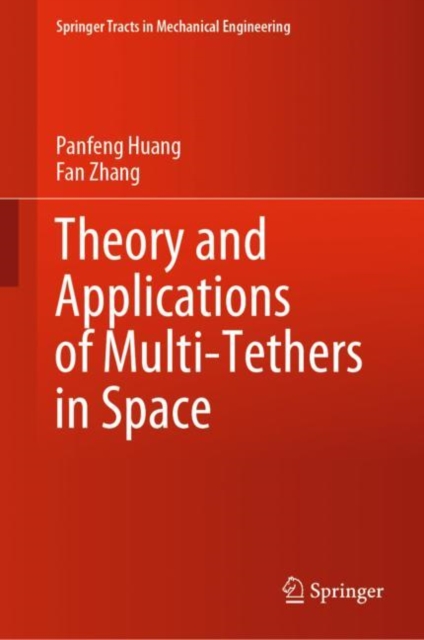 Theory and Applications of Multi-Tethers in Space, Hardback Book