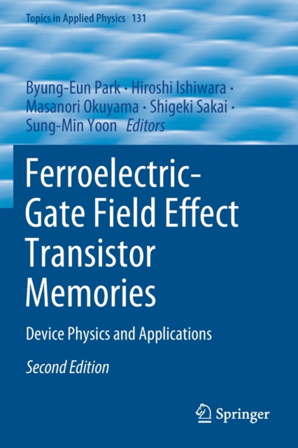 Ferroelectric-Gate Field Effect Transistor Memories : Device Physics and Applications, Paperback / softback Book