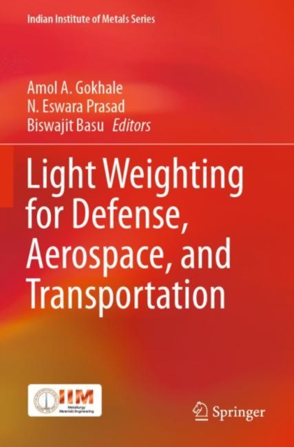 Light Weighting for Defense, Aerospace, and Transportation, Paperback / softback Book