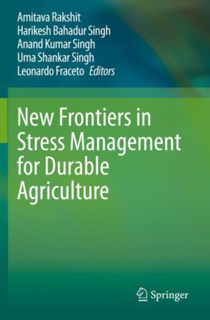 New Frontiers in Stress Management for Durable Agriculture, Paperback / softback Book