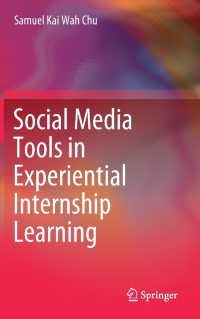 Social Media Tools in Experiential Internship Learning, Hardback Book