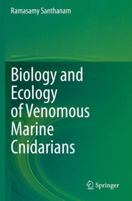 Biology and Ecology of Venomous Marine Cnidarians, Paperback / softback Book