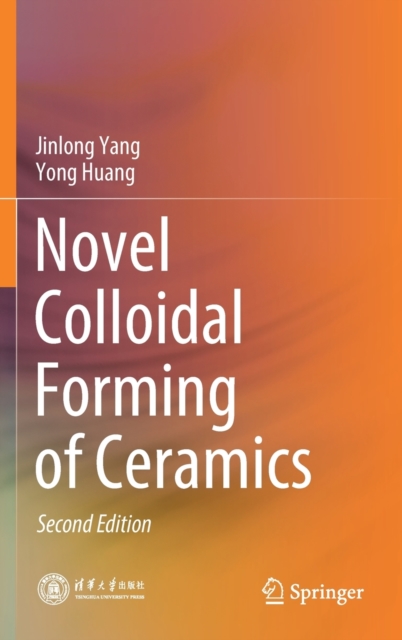 Novel Colloidal Forming of Ceramics, Hardback Book