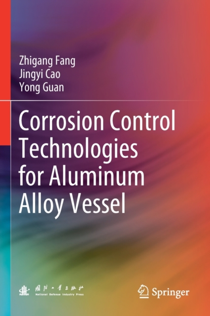 Corrosion Control Technologies for Aluminum Alloy Vessel, Paperback / softback Book