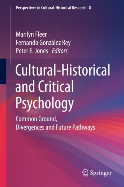 Cultural-Historical and Critical Psychology : Common Ground, Divergences and Future Pathways, Hardback Book
