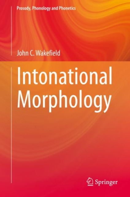 Intonational Morphology, Hardback Book