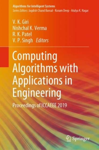 Computing Algorithms with Applications in Engineering : Proceedings of ICCAEEE 2019, Hardback Book