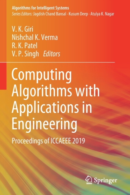Computing Algorithms with Applications in Engineering : Proceedings of ICCAEEE 2019, Paperback / softback Book