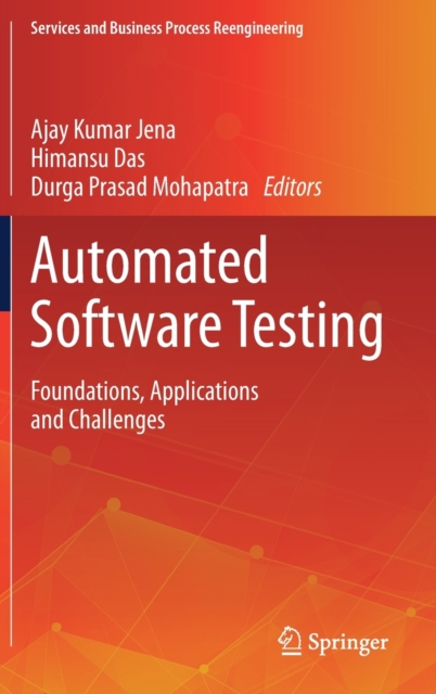 Automated Software Testing : Foundations, Applications and Challenges, Hardback Book