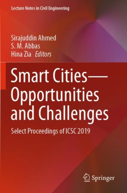 Smart Cities-Opportunities and Challenges : Select Proceedings of ICSC 2019, Paperback / softback Book