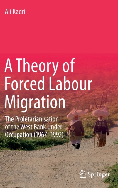 Ali Roz Labour A Theory of Forced Labour Migration : The Proletarianisation of the ...