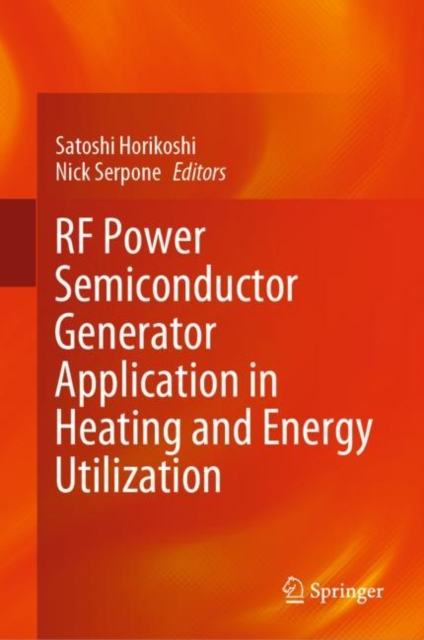 RF Power Semiconductor Generator Application in Heating and Energy Utilization, Hardback Book