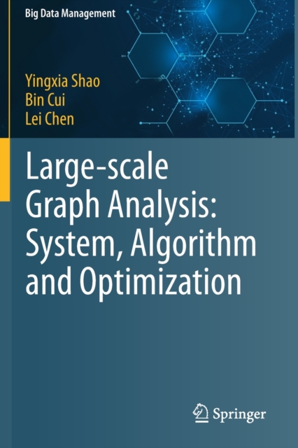 Large-scale Graph Analysis: System, Algorithm and Optimization, Paperback / softback Book