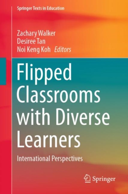 Flipped Classrooms with Diverse Learners : International Perspectives, Paperback / softback Book