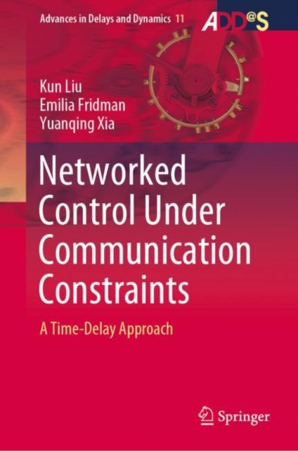 Networked Control Under Communication Constraints : A Time-Delay Approach, Hardback Book