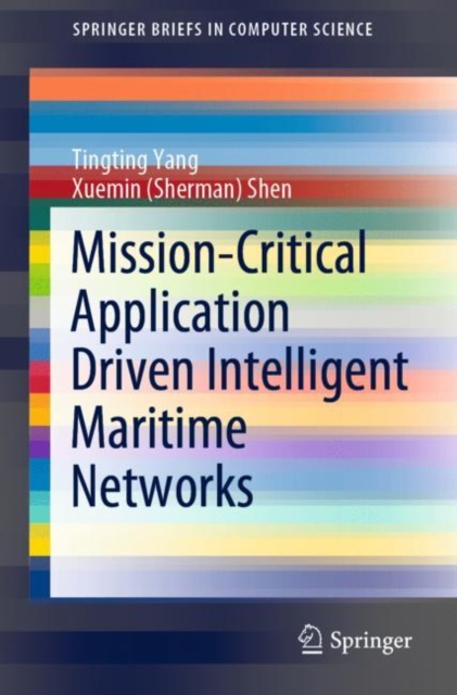 Mission-Critical Application Driven Intelligent Maritime Networks, Paperback / softback Book