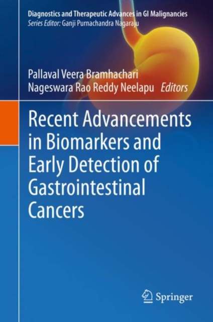 Recent Advancements in Biomarkers and Early Detection of Gastrointestinal Cancers, Hardback Book