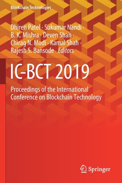 IC-BCT 2019 : Proceedings of the International Conference on Blockchain Technology, Paperback / softback Book