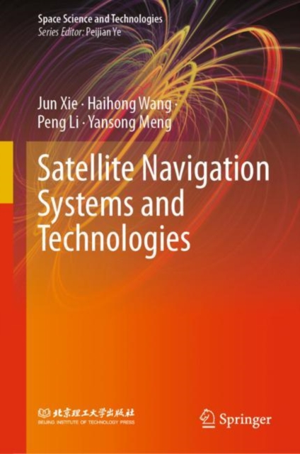Satellite Navigation Systems and Technologies, Hardback Book
