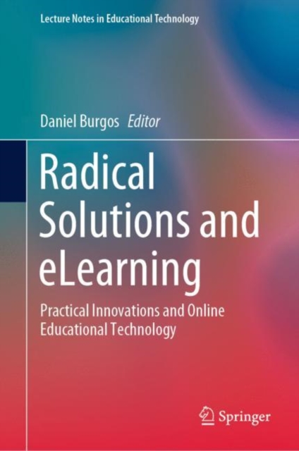 Radical Solutions and eLearning : Practical Innovations and Online Educational Technology, PDF eBook
