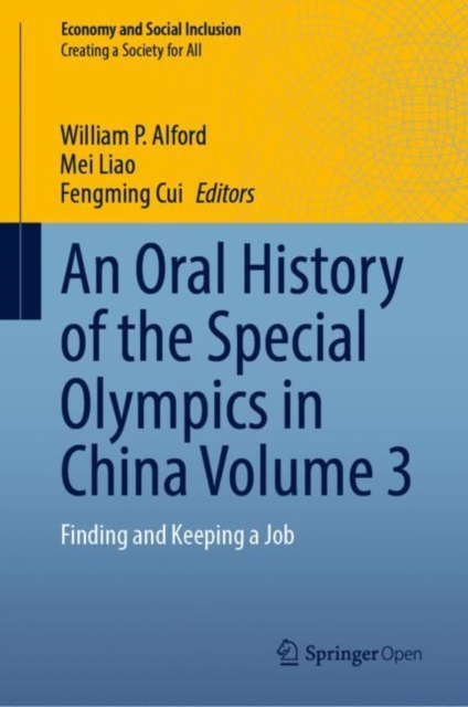An Oral History of the Special Olympics in China Volume 3 : Finding and Keeping a Job, Hardback Book