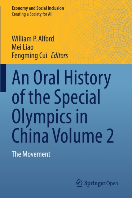 An Oral History of the Special Olympics in China Volume 2 : The Movement, Paperback / softback Book