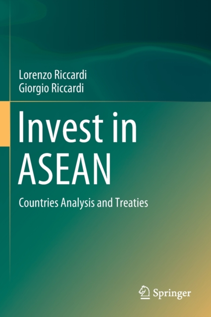 Invest in ASEAN : Countries Analysis and Treaties, Paperback / softback Book