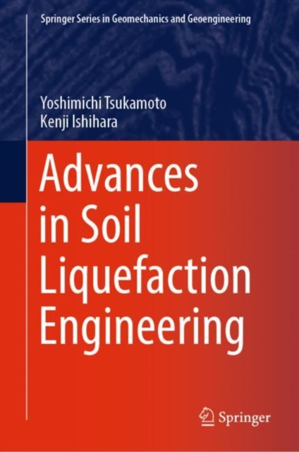 Advances in Soil Liquefaction Engineering, Hardback Book