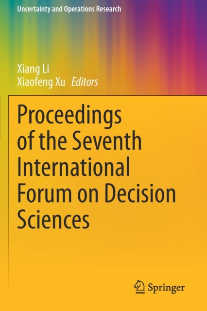 Proceedings of the Seventh International Forum on Decision Sciences, Paperback / softback Book
