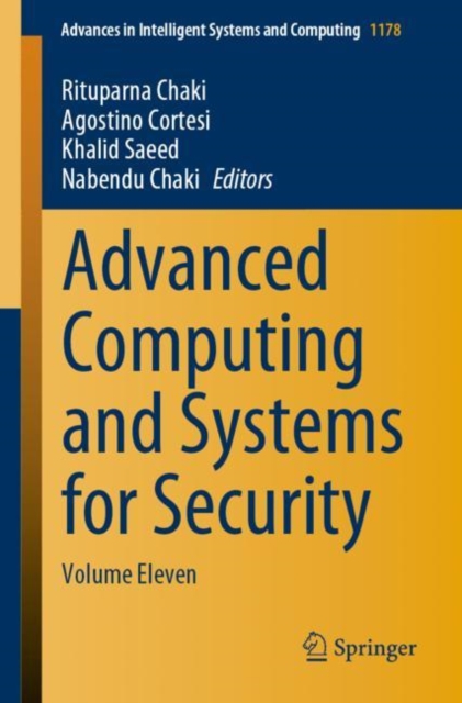Advanced Computing and Systems for Security : Volume Eleven, Paperback / softback Book