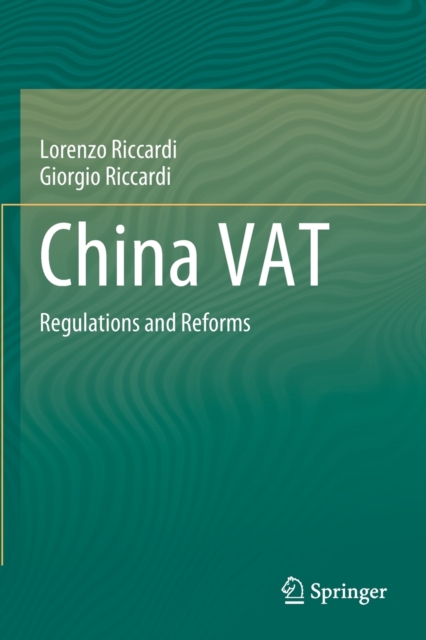 China VAT : Regulations and Reforms, Paperback / softback Book