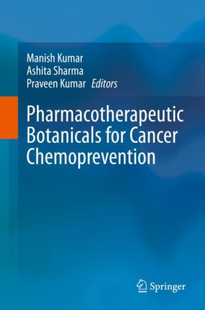 Pharmacotherapeutic Botanicals for Cancer Chemoprevention, Hardback Book