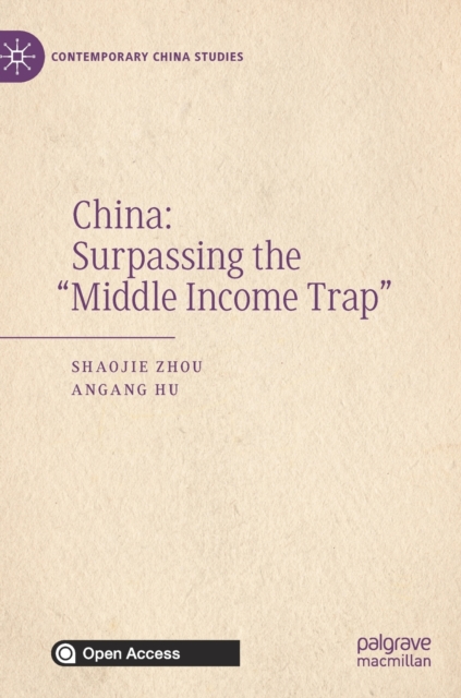 China: Surpassing the “Middle Income Trap”, Hardback Book