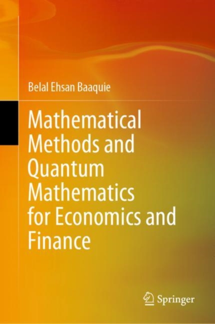 Mathematical Methods and Quantum Mathematics for Economics and Finance, Hardback Book