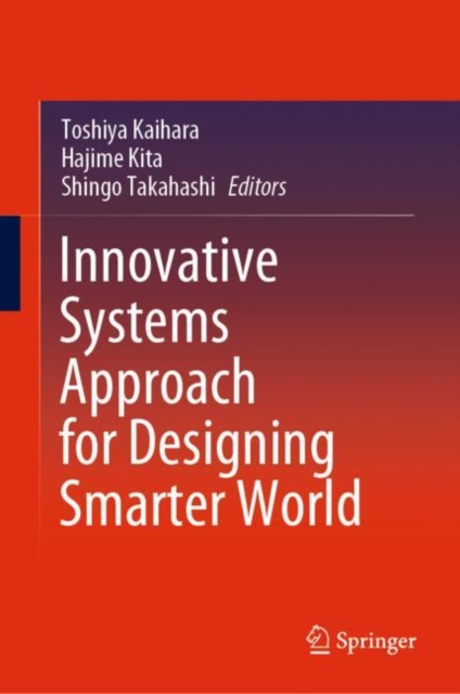 Innovative Systems Approach for Designing Smarter World, Hardback Book