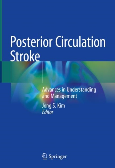 Posterior Circulation Stroke : Advances in Understanding and Management, Hardback Book