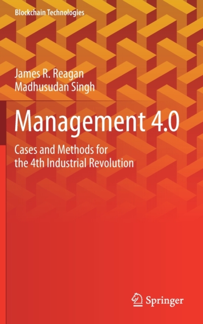 Management 4.0 : Cases and Methods for the 4th Industrial Revolution, Hardback Book