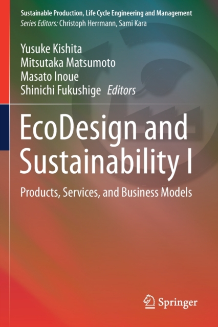 EcoDesign and Sustainability I : Products, Services, and Business Models, Paperback / softback Book