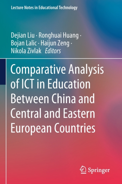 Comparative Analysis of ICT in Education Between China and Central and Eastern European Countries, Paperback / softback Book
