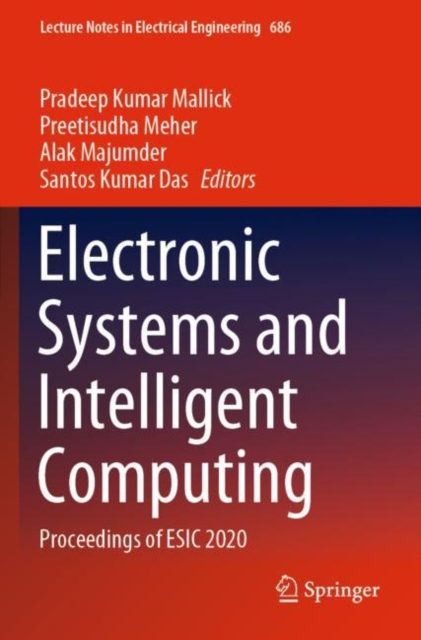 Electronic Systems and Intelligent Computing : Proceedings of ESIC 2020, Paperback / softback Book
