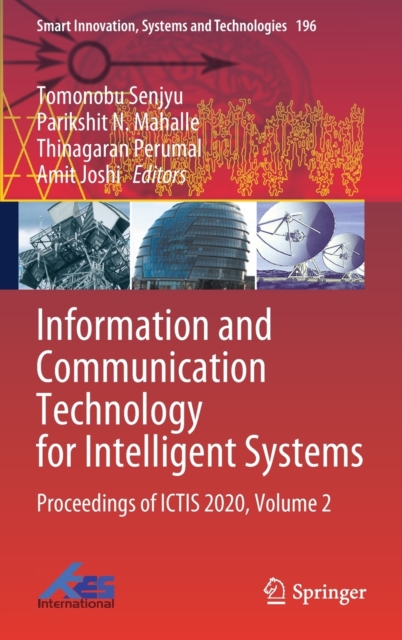 Information and Communication Technology for Intelligent Systems : Proceedings of ICTIS 2020, Volume 2, Hardback Book