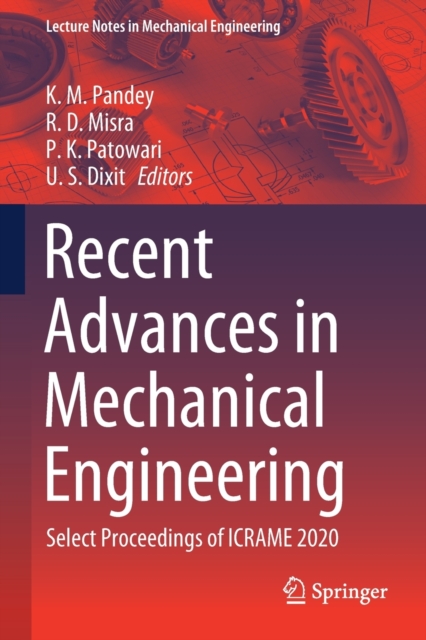 Recent Advances in Mechanical Engineering : Select Proceedings of ICRAME 2020, Paperback / softback Book