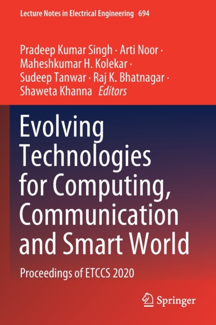 Evolving Technologies for Computing, Communication and Smart World : Proceedings of ETCCS 2020, Paperback / softback Book