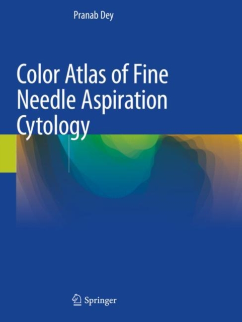 Color Atlas of Fine Needle Aspiration Cytology, Paperback / softback Book