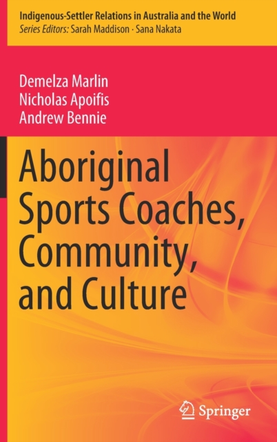 Aboriginal Sports Coaches, Community, and Culture, Hardback Book