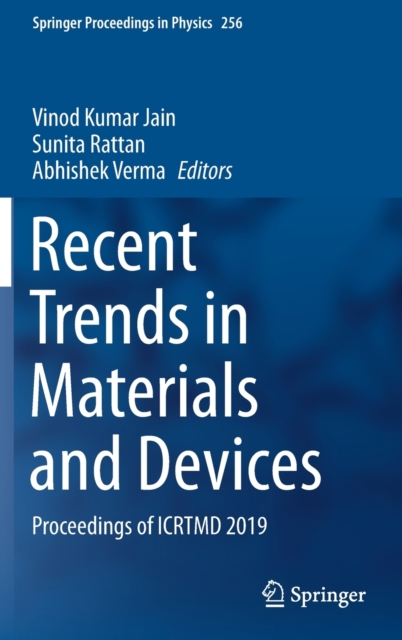 Recent Trends in Materials and Devices : Proceedings of ICRTMD 2019, Hardback Book